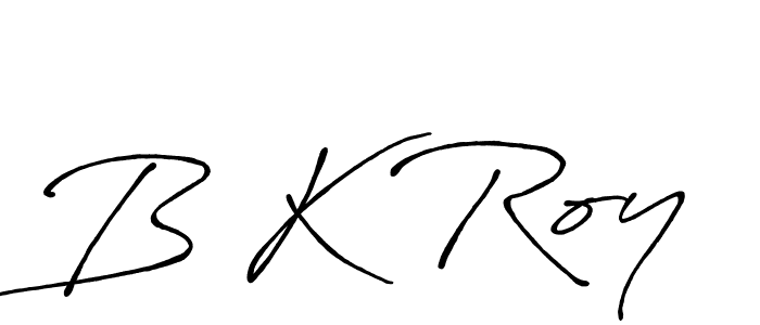 You should practise on your own different ways (Antro_Vectra_Bolder) to write your name (B K Roy) in signature. don't let someone else do it for you. B K Roy signature style 7 images and pictures png