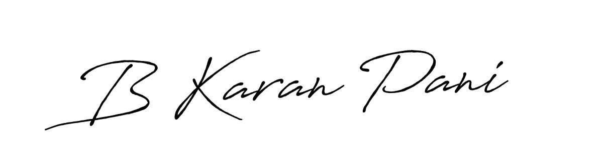 Also we have B Karan Pani name is the best signature style. Create professional handwritten signature collection using Antro_Vectra_Bolder autograph style. B Karan Pani signature style 7 images and pictures png
