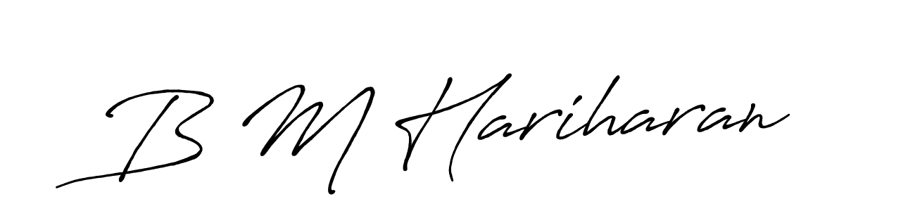 Design your own signature with our free online signature maker. With this signature software, you can create a handwritten (Antro_Vectra_Bolder) signature for name B M Hariharan. B M Hariharan signature style 7 images and pictures png