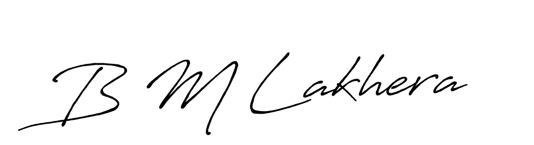 Also we have B M Lakhera name is the best signature style. Create professional handwritten signature collection using Antro_Vectra_Bolder autograph style. B M Lakhera signature style 7 images and pictures png