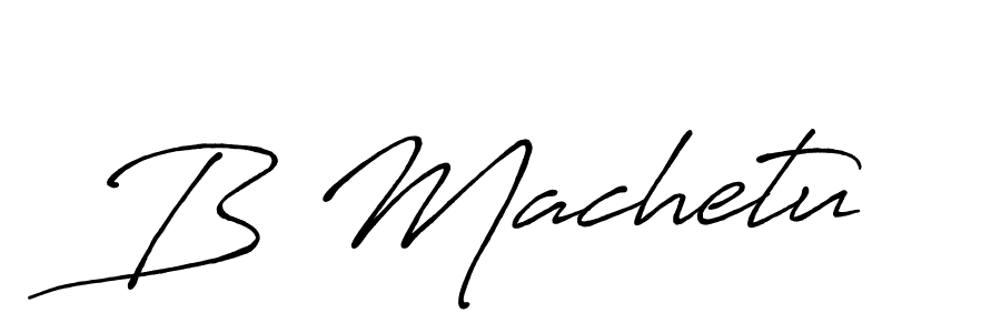 Once you've used our free online signature maker to create your best signature Antro_Vectra_Bolder style, it's time to enjoy all of the benefits that B Machetu name signing documents. B Machetu signature style 7 images and pictures png