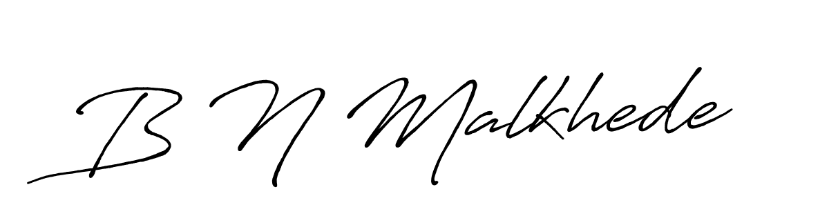 It looks lik you need a new signature style for name B N Malkhede. Design unique handwritten (Antro_Vectra_Bolder) signature with our free signature maker in just a few clicks. B N Malkhede signature style 7 images and pictures png