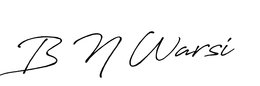 Use a signature maker to create a handwritten signature online. With this signature software, you can design (Antro_Vectra_Bolder) your own signature for name B N Warsi. B N Warsi signature style 7 images and pictures png