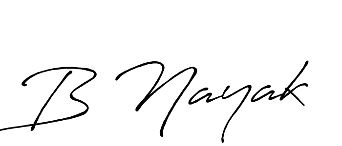 Use a signature maker to create a handwritten signature online. With this signature software, you can design (Antro_Vectra_Bolder) your own signature for name B Nayak. B Nayak signature style 7 images and pictures png