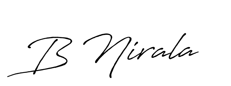 Also we have B Nirala name is the best signature style. Create professional handwritten signature collection using Antro_Vectra_Bolder autograph style. B Nirala signature style 7 images and pictures png