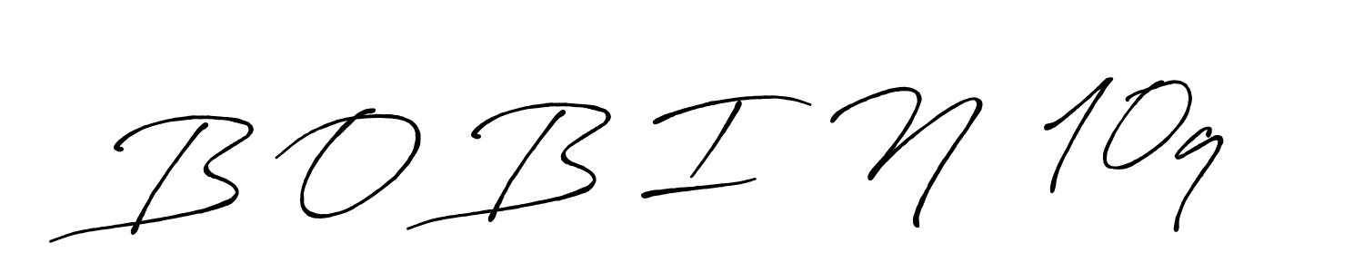 B O B I  N  10q stylish signature style. Best Handwritten Sign (Antro_Vectra_Bolder) for my name. Handwritten Signature Collection Ideas for my name B O B I  N  10q. B O B I  N  10q signature style 7 images and pictures png