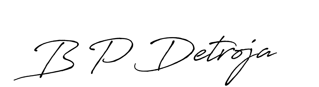 You should practise on your own different ways (Antro_Vectra_Bolder) to write your name (B P Detroja) in signature. don't let someone else do it for you. B P Detroja signature style 7 images and pictures png