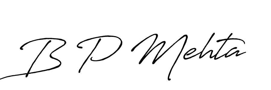 Also we have B P Mehta name is the best signature style. Create professional handwritten signature collection using Antro_Vectra_Bolder autograph style. B P Mehta signature style 7 images and pictures png