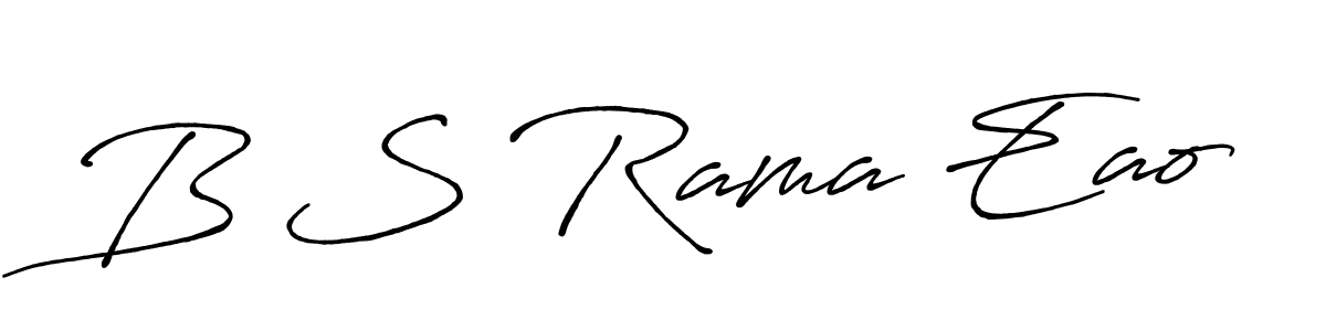 Antro_Vectra_Bolder is a professional signature style that is perfect for those who want to add a touch of class to their signature. It is also a great choice for those who want to make their signature more unique. Get B S Rama Eao name to fancy signature for free. B S Rama Eao signature style 7 images and pictures png