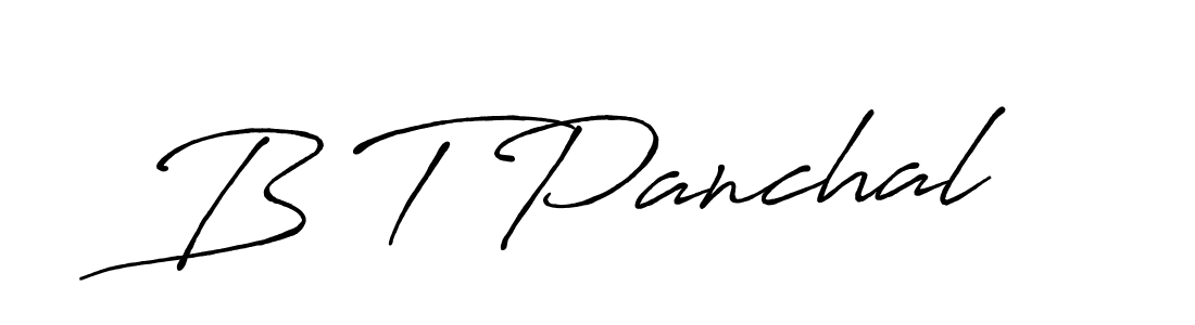 B T Panchal stylish signature style. Best Handwritten Sign (Antro_Vectra_Bolder) for my name. Handwritten Signature Collection Ideas for my name B T Panchal. B T Panchal signature style 7 images and pictures png