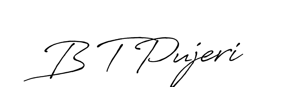 How to make B T Pujeri name signature. Use Antro_Vectra_Bolder style for creating short signs online. This is the latest handwritten sign. B T Pujeri signature style 7 images and pictures png