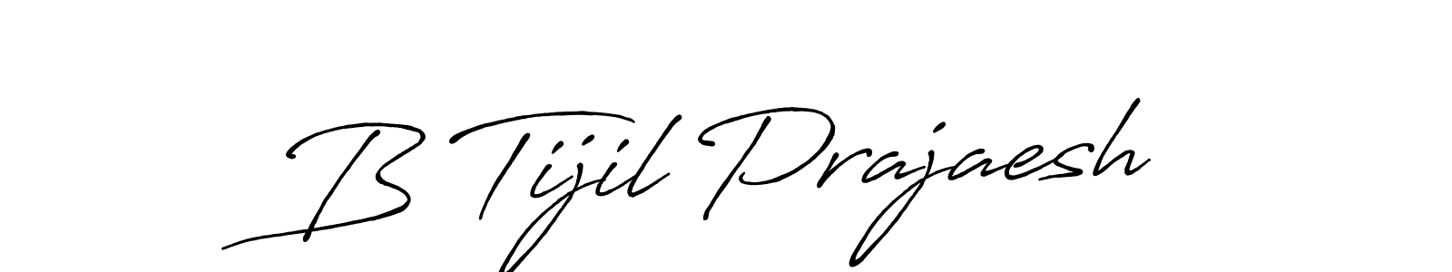 Once you've used our free online signature maker to create your best signature Antro_Vectra_Bolder style, it's time to enjoy all of the benefits that B Tijil Prajaesh name signing documents. B Tijil Prajaesh signature style 7 images and pictures png