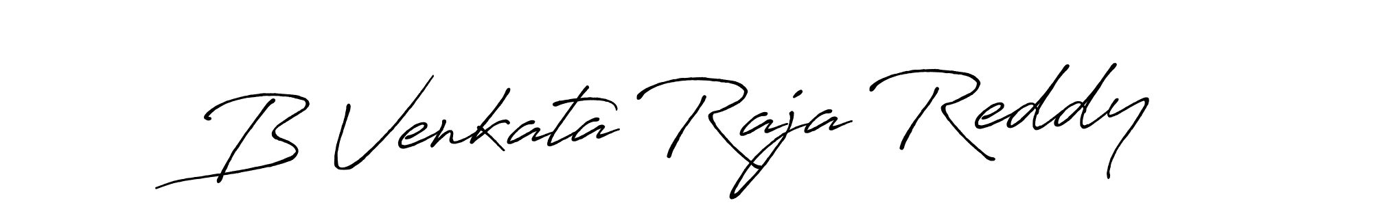 You should practise on your own different ways (Antro_Vectra_Bolder) to write your name (B Venkata Raja Reddy) in signature. don't let someone else do it for you. B Venkata Raja Reddy signature style 7 images and pictures png