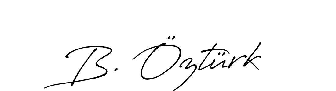 Design your own signature with our free online signature maker. With this signature software, you can create a handwritten (Antro_Vectra_Bolder) signature for name B. Öztürk. B. Öztürk signature style 7 images and pictures png