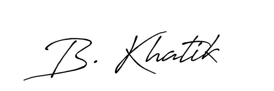 Also we have B. Khatik name is the best signature style. Create professional handwritten signature collection using Antro_Vectra_Bolder autograph style. B. Khatik signature style 7 images and pictures png