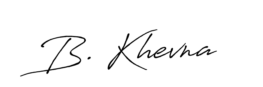 B. Khevna stylish signature style. Best Handwritten Sign (Antro_Vectra_Bolder) for my name. Handwritten Signature Collection Ideas for my name B. Khevna. B. Khevna signature style 7 images and pictures png