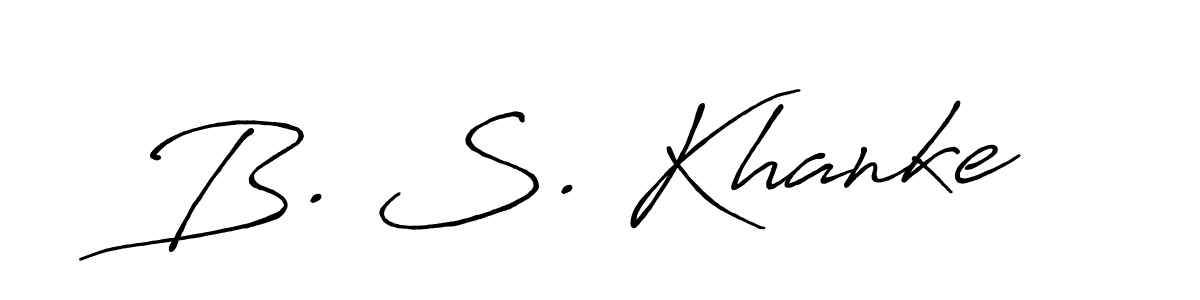 Design your own signature with our free online signature maker. With this signature software, you can create a handwritten (Antro_Vectra_Bolder) signature for name B. S. Khanke. B. S. Khanke signature style 7 images and pictures png