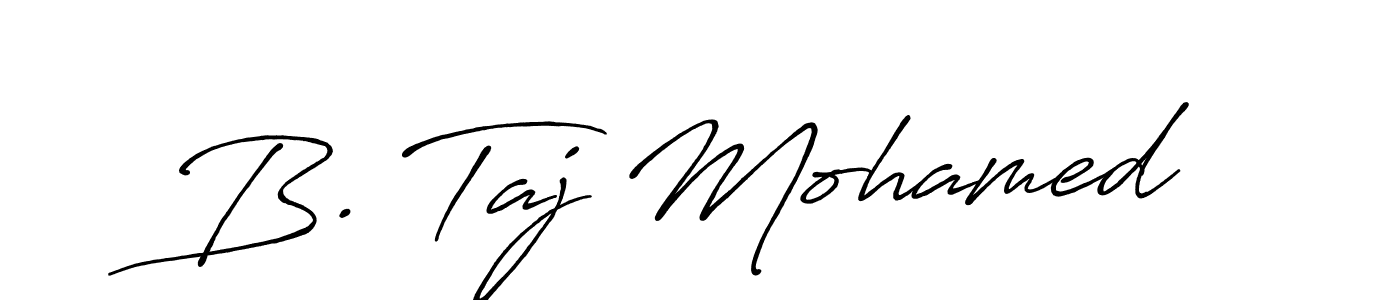 Make a beautiful signature design for name B. Taj Mohamed. With this signature (Antro_Vectra_Bolder) style, you can create a handwritten signature for free. B. Taj Mohamed signature style 7 images and pictures png