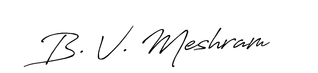 Make a beautiful signature design for name B. V. Meshram. With this signature (Antro_Vectra_Bolder) style, you can create a handwritten signature for free. B. V. Meshram signature style 7 images and pictures png