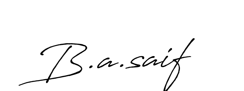 Check out images of Autograph of B.a.saif name. Actor B.a.saif Signature Style. Antro_Vectra_Bolder is a professional sign style online. B.a.saif signature style 7 images and pictures png