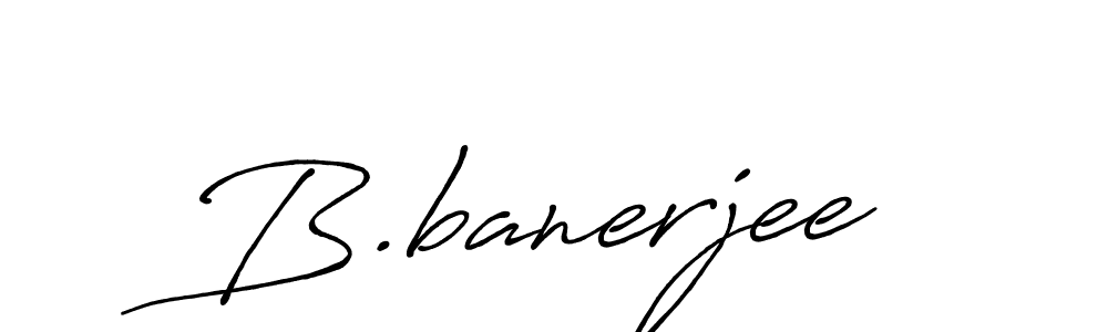 Once you've used our free online signature maker to create your best signature Antro_Vectra_Bolder style, it's time to enjoy all of the benefits that B.banerjee name signing documents. B.banerjee signature style 7 images and pictures png