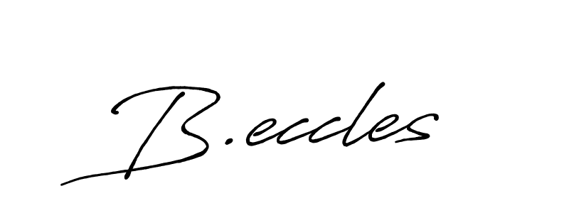 Make a beautiful signature design for name B.eccles. With this signature (Antro_Vectra_Bolder) style, you can create a handwritten signature for free. B.eccles signature style 7 images and pictures png