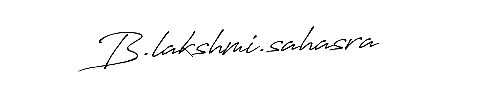 B.lakshmi.sahasra stylish signature style. Best Handwritten Sign (Antro_Vectra_Bolder) for my name. Handwritten Signature Collection Ideas for my name B.lakshmi.sahasra. B.lakshmi.sahasra signature style 7 images and pictures png