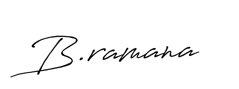 Antro_Vectra_Bolder is a professional signature style that is perfect for those who want to add a touch of class to their signature. It is also a great choice for those who want to make their signature more unique. Get B.ramana name to fancy signature for free. B.ramana signature style 7 images and pictures png