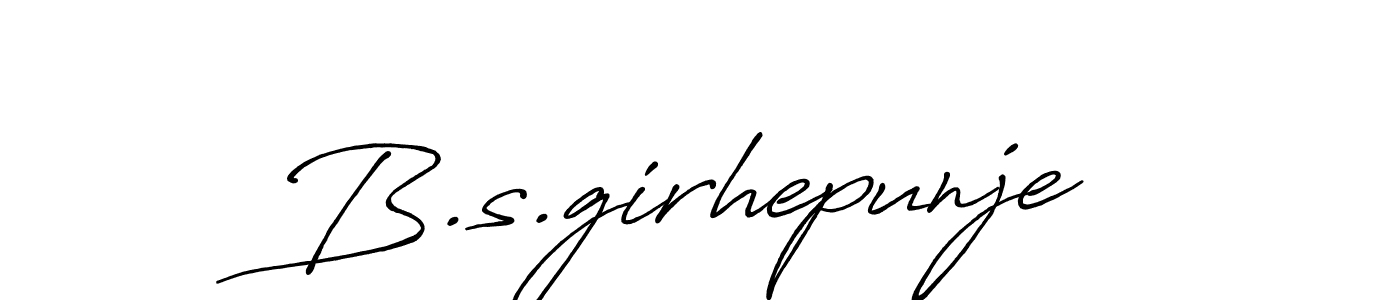 Use a signature maker to create a handwritten signature online. With this signature software, you can design (Antro_Vectra_Bolder) your own signature for name B.s.girhepunje. B.s.girhepunje signature style 7 images and pictures png