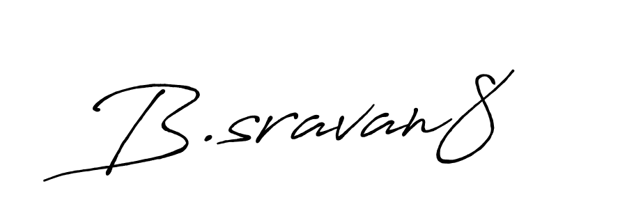 Make a beautiful signature design for name B.sravan8. Use this online signature maker to create a handwritten signature for free. B.sravan8 signature style 7 images and pictures png