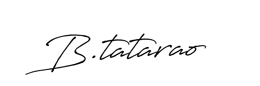 Once you've used our free online signature maker to create your best signature Antro_Vectra_Bolder style, it's time to enjoy all of the benefits that B.tatarao name signing documents. B.tatarao signature style 7 images and pictures png