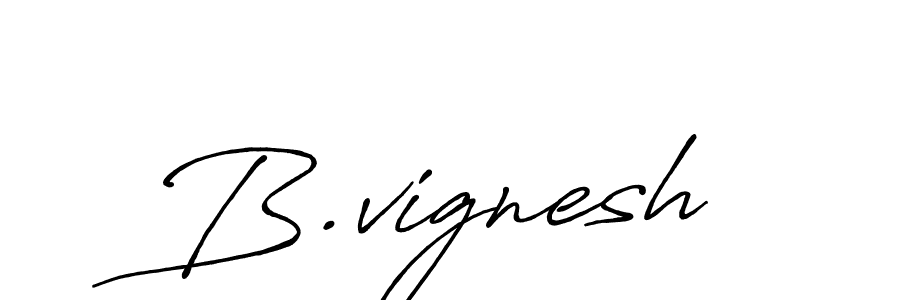 Once you've used our free online signature maker to create your best signature Antro_Vectra_Bolder style, it's time to enjoy all of the benefits that B.vignesh name signing documents. B.vignesh signature style 7 images and pictures png