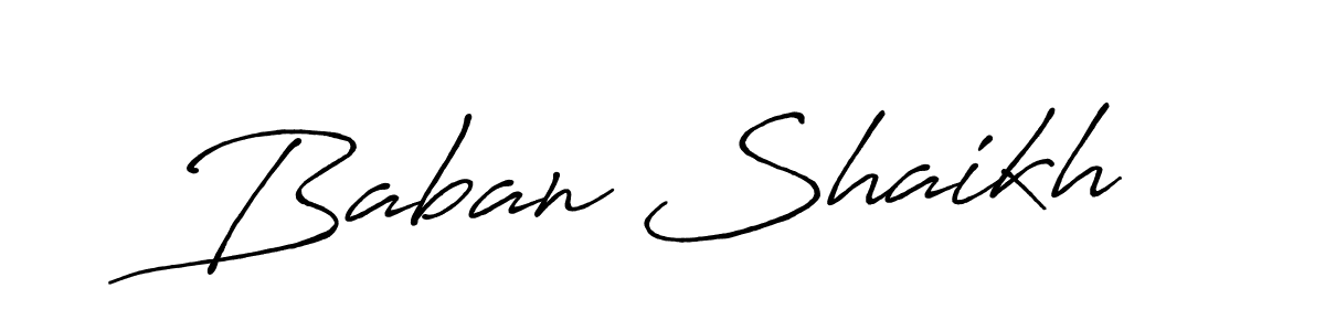 Make a beautiful signature design for name Baban Shaikh. With this signature (Antro_Vectra_Bolder) style, you can create a handwritten signature for free. Baban Shaikh signature style 7 images and pictures png