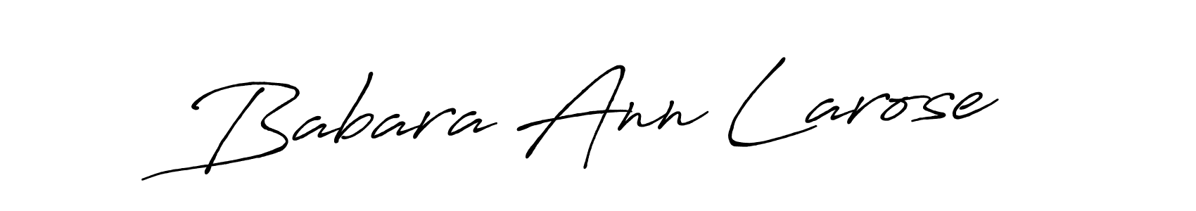 You should practise on your own different ways (Antro_Vectra_Bolder) to write your name (Babara Ann Larose) in signature. don't let someone else do it for you. Babara Ann Larose signature style 7 images and pictures png