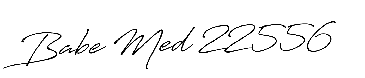 Also we have Babe Med 22556 name is the best signature style. Create professional handwritten signature collection using Antro_Vectra_Bolder autograph style. Babe Med 22556 signature style 7 images and pictures png
