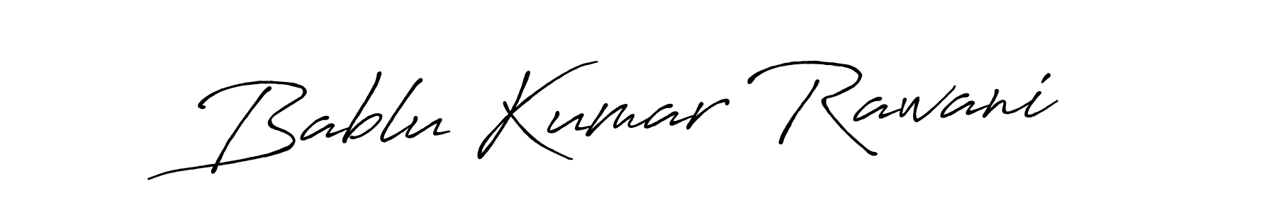 Design your own signature with our free online signature maker. With this signature software, you can create a handwritten (Antro_Vectra_Bolder) signature for name Bablu Kumar Rawani. Bablu Kumar Rawani signature style 7 images and pictures png