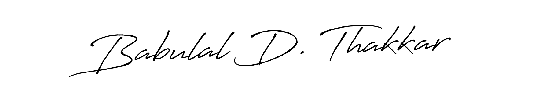 Design your own signature with our free online signature maker. With this signature software, you can create a handwritten (Antro_Vectra_Bolder) signature for name Babulal D. Thakkar. Babulal D. Thakkar signature style 7 images and pictures png