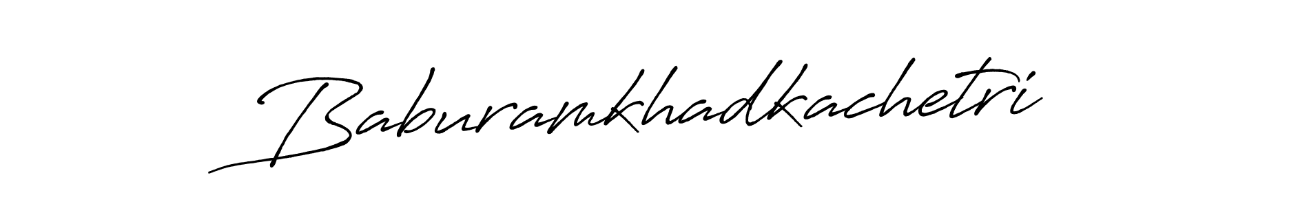 Design your own signature with our free online signature maker. With this signature software, you can create a handwritten (Antro_Vectra_Bolder) signature for name Baburamkhadkachetri. Baburamkhadkachetri signature style 7 images and pictures png