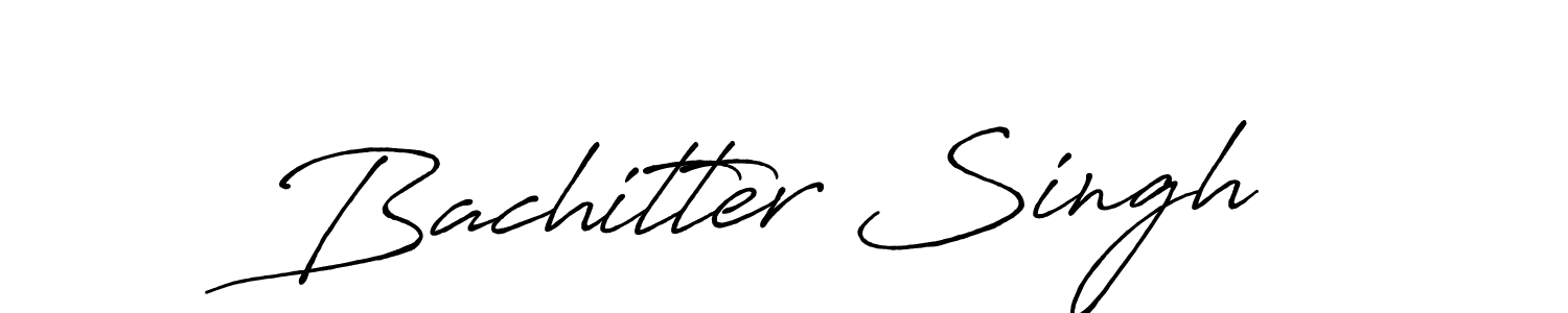 Design your own signature with our free online signature maker. With this signature software, you can create a handwritten (Antro_Vectra_Bolder) signature for name Bachitter Singh. Bachitter Singh signature style 7 images and pictures png