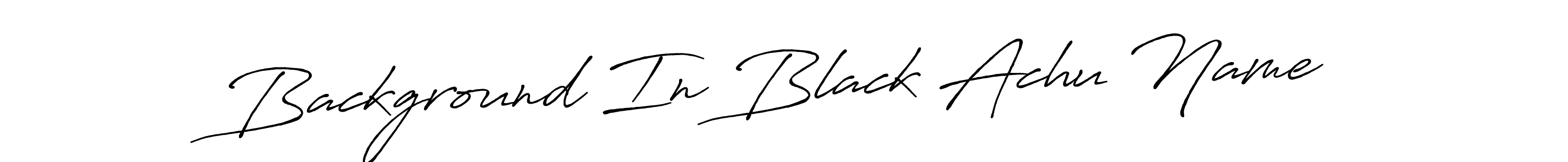 Design your own signature with our free online signature maker. With this signature software, you can create a handwritten (Antro_Vectra_Bolder) signature for name Background In Black Achu Name. Background In Black Achu Name signature style 7 images and pictures png