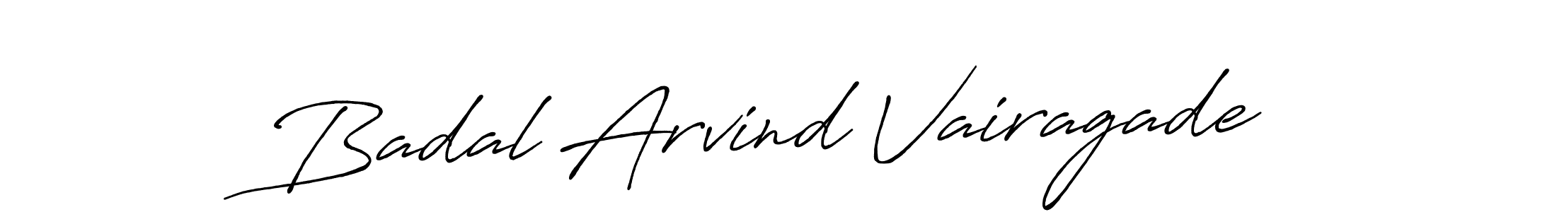 Also we have Badal Arvind Vairagade name is the best signature style. Create professional handwritten signature collection using Antro_Vectra_Bolder autograph style. Badal Arvind Vairagade signature style 7 images and pictures png
