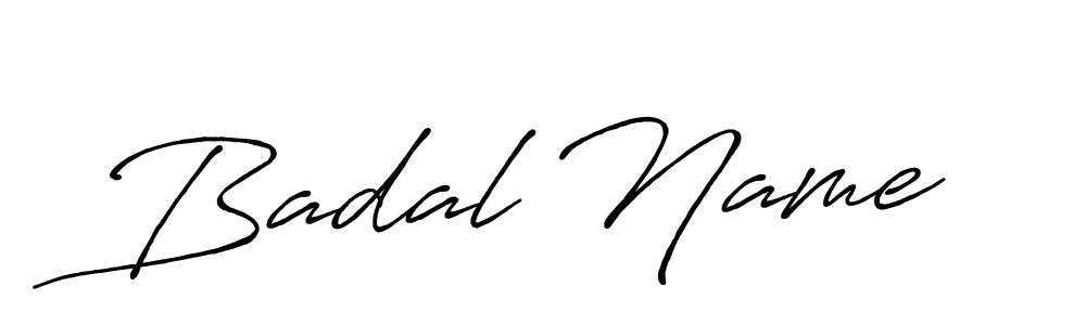 Create a beautiful signature design for name Badal Name. With this signature (Antro_Vectra_Bolder) fonts, you can make a handwritten signature for free. Badal Name signature style 7 images and pictures png