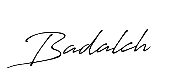 Also we have Badalch name is the best signature style. Create professional handwritten signature collection using Antro_Vectra_Bolder autograph style. Badalch signature style 7 images and pictures png