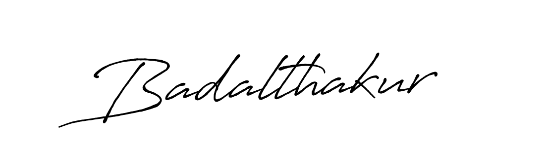 You should practise on your own different ways (Antro_Vectra_Bolder) to write your name (Badalthakur) in signature. don't let someone else do it for you. Badalthakur signature style 7 images and pictures png