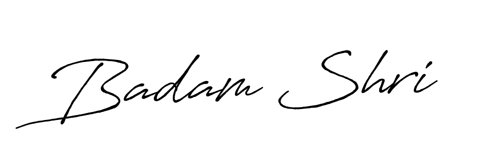 It looks lik you need a new signature style for name Badam Shri. Design unique handwritten (Antro_Vectra_Bolder) signature with our free signature maker in just a few clicks. Badam Shri signature style 7 images and pictures png