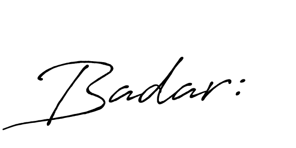 Make a beautiful signature design for name Badar:. With this signature (Antro_Vectra_Bolder) style, you can create a handwritten signature for free. Badar: signature style 7 images and pictures png