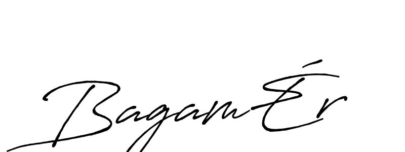 How to make BagamÉr name signature. Use Antro_Vectra_Bolder style for creating short signs online. This is the latest handwritten sign. BagamÉr signature style 7 images and pictures png