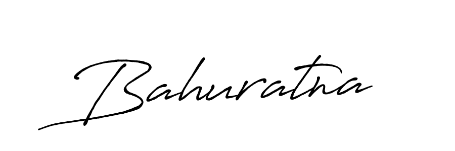 Create a beautiful signature design for name Bahuratna. With this signature (Antro_Vectra_Bolder) fonts, you can make a handwritten signature for free. Bahuratna signature style 7 images and pictures png