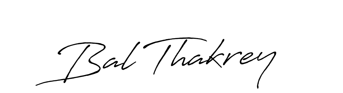 Bal Thakrey stylish signature style. Best Handwritten Sign (Antro_Vectra_Bolder) for my name. Handwritten Signature Collection Ideas for my name Bal Thakrey. Bal Thakrey signature style 7 images and pictures png