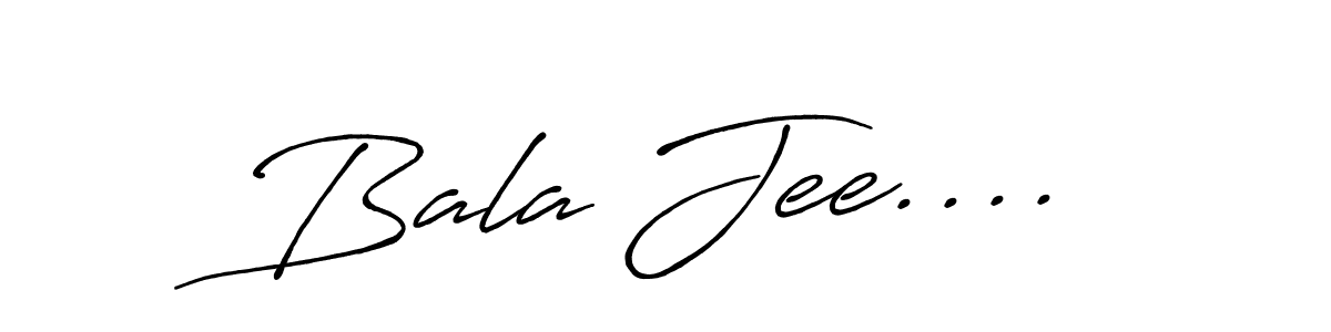 Make a beautiful signature design for name Bala Jee..... With this signature (Antro_Vectra_Bolder) style, you can create a handwritten signature for free. Bala Jee.... signature style 7 images and pictures png